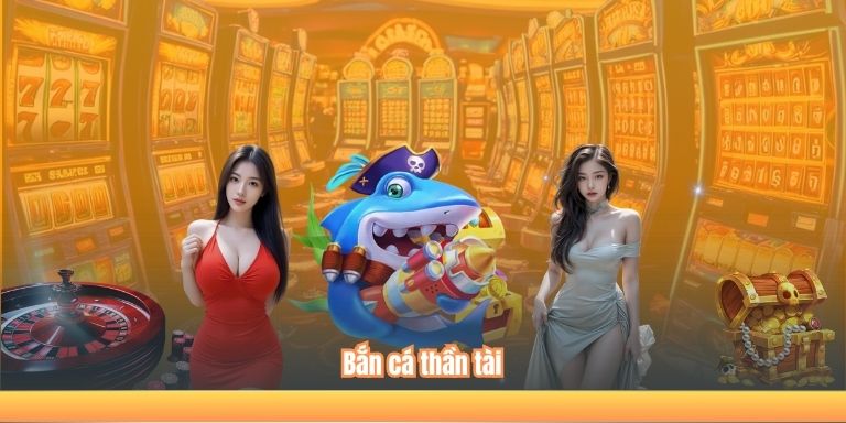 Bắn cá thần tài