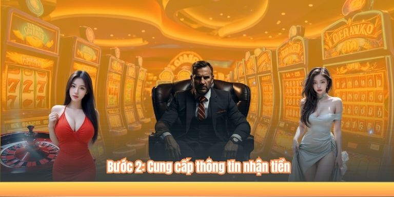 Bước 2: Cung cấp thông tin nhận tiền