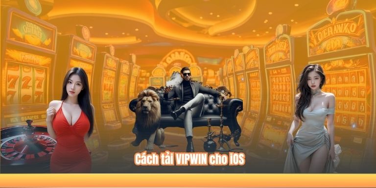 Cách tải VIPWIN cho iOS