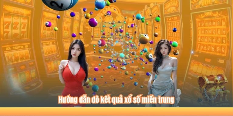 Hướng dẫn dò kết quả xổ số miền trung