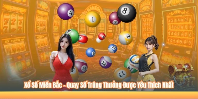 Xổ Số Miền Bắc – Quay Số Trúng Thưởng Được Yêu Thích Nhất 2 Xổ Số Miền Bắc – Quay Số Trúng Thưởng Được Yêu Thích Nhất